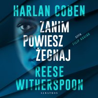 Zanim powiesz żegnaj - Harlan Coben - audiobook