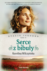 Stacja Jagodno. Serce z bibuły - Karolina Wilczyńska - ebook