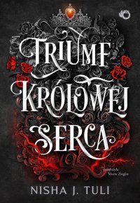 Artefakty Uranosa. Triumf królowej Serca. Tom 4 - Nisha J. Tuli - ebook