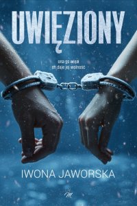 Uwięziony - Iwona Jaworska - ebook