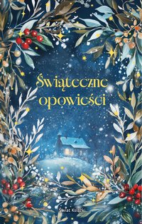 Świąteczne opowieści. Edycja kolekcjonerska - Louisa May Alcott - ebook