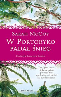 W Portoryko padał śnieg - Sarah McCoy - ebook