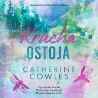Krucha ostoja - Catherine Cowles - audiobook