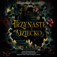 Trzynaste dziecko - Erin A. Craig - audiobook