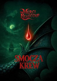 Smocza krew. Tom II Sagi Smoczego Echa - Merci Beaucoup - ebook