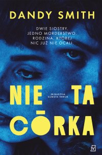 Nie ta córka - Dandy Smith - ebook