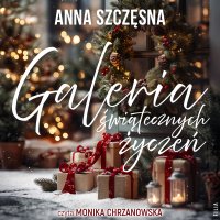 Galeria świątecznych życzeń - Anna Szczęsna - audiobook