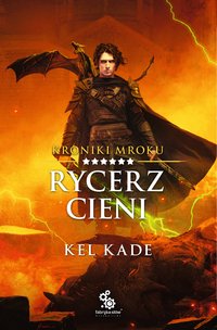 Rycerz Cieni - Kal Kade - ebook