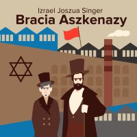 Bracia Aszkenazy - Izrael Joszua Singer - audiobook