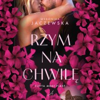 Rzym na chwilę - Weronika Jaczewska - audiobook