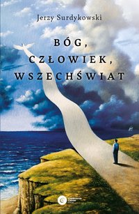 Bóg, człowiek, wszechświat - Jerzy Surdykowski - ebook