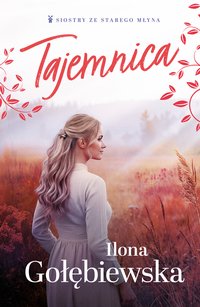 Tajemnica - Ilona Gołębiewska - ebook