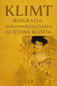 Klimt Biografia i najsłynniejsze dzieło - Bruno Błoński - ebook