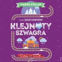 Klejnoty szwagra - Marek Stelar - audiobook