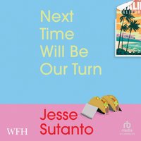 Next Time Will Be Our Turn - Jesse Sutanto - audiobook
