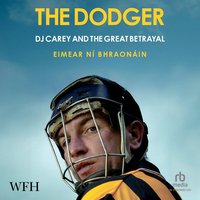 The Dodger: DJ Carey and the Great Betrayal - Eimear Ní Bhraonáin - audiobook