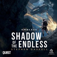 Shadow of the Endless - Stephen Gaskell - audiobook