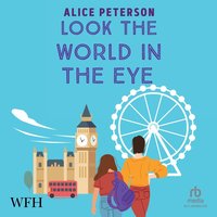 Look the World in the Eye - Alice Peterson - audiobook