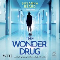 The Wonder Drug - Susanna Beard - audiobook