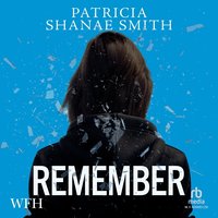 Remember - Patricia Shanae Smith - audiobook