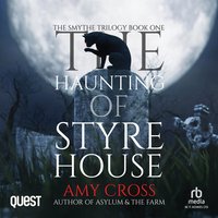 The Haunting of Styre House - Amy Cross - audiobook