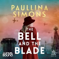 The Bell and the Blade - Paullina Simons - audiobook