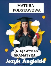 (Nie)zwykła gramatyka , język angielski, matura podstawowa - Beata Kurec - ebook