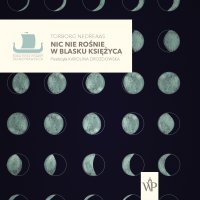 Nic nie rośnie w blasku księżyca - Torborg Nedreaas - audiobook