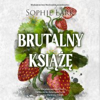 Brutalny książę - Sophie Lark - audiobook