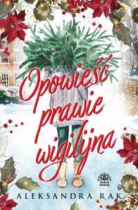 Opowieść prawie wigilijna - Aleksandra Rak - ebook