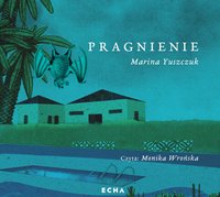 Pragnienie - Marina Yuszczuk - audiobook