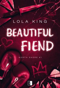 Beautiful Fiend - Lola King - ebook