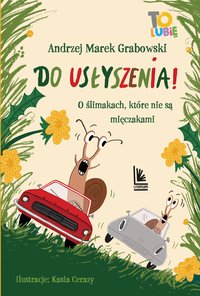 Do usłyszenia! O ślimakach, które nie są mięczakami - Andrzej Marek Grabowski - ebook