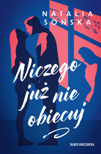 Niczego już nie obiecuj - Natalia Sońska - ebook