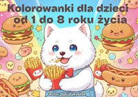 Kolorowanka dla dzieci Yuki Yukusilek, Przygody psa Samoyeda, w wieku 1-8 lat, Tęczowy wzór z motywem babeczek i słodyczy, strony z zajęciami edukacyjnymi - Yuki Yukusilek - ebook