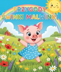 PRZYGODY ŚWINKI MALWINKI - Bruno Błoński - ebook