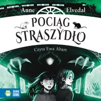 Pociąg Straszydło - Anne Elvedal - audiobook