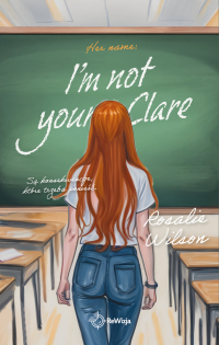 I'm not your Clare - Rosalie Wilson - ebook