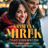 Tylko jeden wieczór - Krystyna Mirek - audiobook