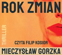 Rok zmian - Mieczysław Gorzka - audiobook