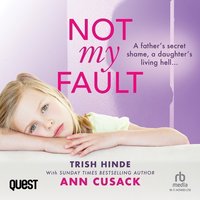Trish Hinde: Not My Fault - Trish Hinde - audiobook