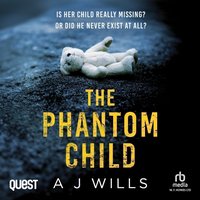 The Phantom Child - A J Wills - audiobook