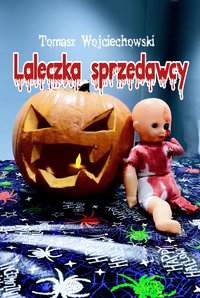 Laleczka Sprzedawcy - Tomasz Wojciechowski - ebook