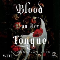 Blood on Her Tongue - Johanna van Veen - audiobook