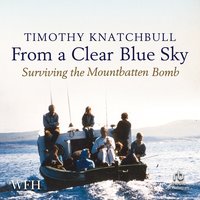 From a Clear Blue Sky - Timothy Knatchbull - audiobook