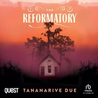 The Reformatory - Tananarive Due - audiobook