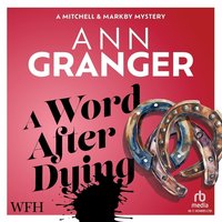 A Word After Dying - Ann Granger - audiobook