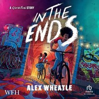 In the Ends - Alex Wheatle - audiobook
