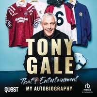 Tony Gale: That’s Entertainment - Tony Gale - audiobook