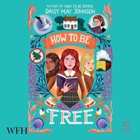 How To Be Free - Daisy May Johnson - audiobook